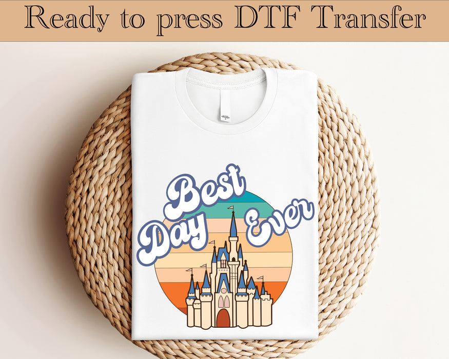 Best Day Ever Disney Castle DTF Transfer