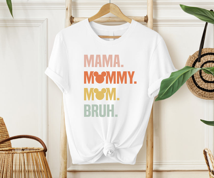 Mama Mommy Mom Bruh shirt, Disney Mother's day shirt