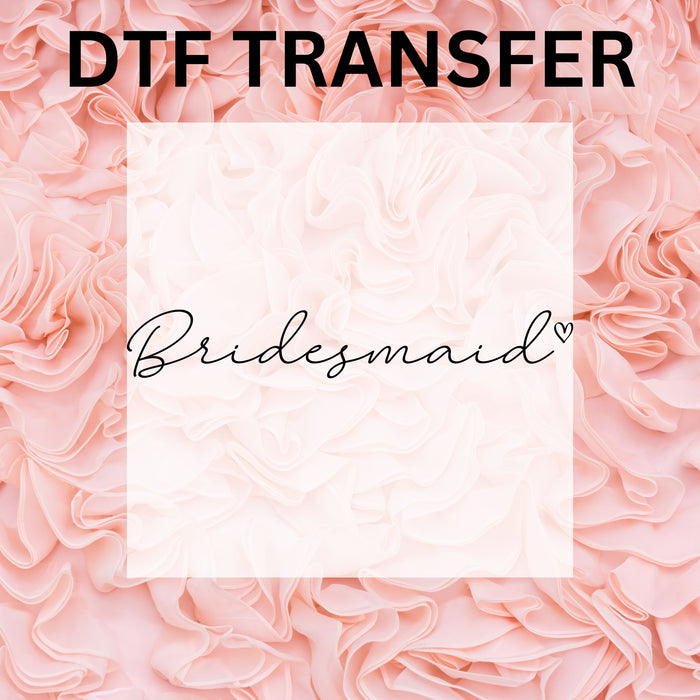 Charming DTF transfer designed for bridesmaids, perfect for celebrating special bridal shower moments.