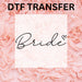 Beautiful DTF transfer for the bride, ideal for creating unique bridal shower decorations and gifts.