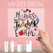 Fun UV DTF decal celebrating teachers with a Disney twist, perfect for classroom decorations.