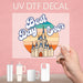 UV DTF Decal Best Day Ever Disney Castle, a magical design celebrating joyful moments.