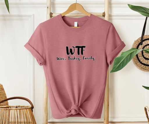 Have you seen wtf, our fall shirt for Thanksgiving?